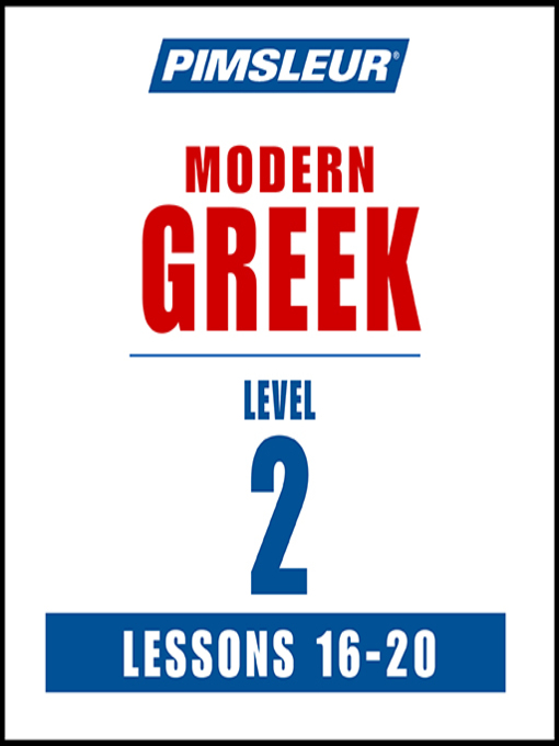 Title details for Pimsleur Greek Level 2 Lessons 16-20 MP3 by Pimsleur - Available